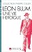 Léon Blum, une vie héroïque