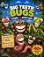 Big Teeth Bugs: Coloring & ...