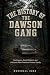 The History of the Dawson G...