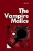 The Vampire Malice