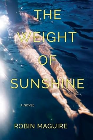 The Weight of Sunshine by Robin Maguire