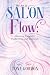 The Art of Salon Flow: Mast...