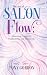 The Art of Salon Flow: Mast...