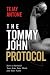 The Tommy John Protocol: How to Rebuild Your Arm, Your Mind, and Your Faith