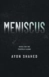 Meniscus by Ayon Shahed