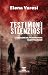 Testimoni silenziosi: Le indagini del vicequestore Valentina Rossi (Italian Edition)