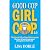 Good Cop Girl Cop 2.0: The ...