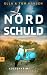 Nordschuld: Nordseekrimi Küstenkrimi (Reihe Inselpolizei Amrum-Föhr 18) (German Edition)