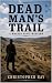 Dead Man's Trail: A Walker ...
