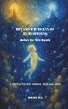 Iris and the Ocean of Remembering: Before the First Breath Iris and the Ocean of Remembering: Before the First Breath