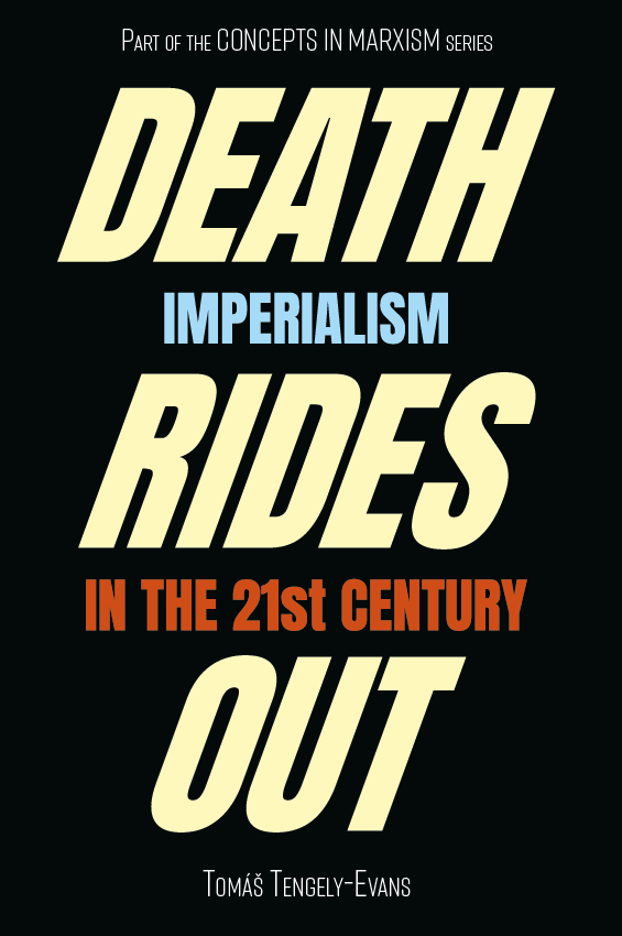 Death Rides Out: Imperialism in the 21st Century