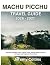 MACHU PICCHU TRAVEL GUIDE 2...