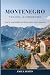 MONTENEGRO TRAVEL GUIDEBOOK...