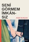 Seni Görmem İmkansız
