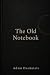 The Old Notebook by Adam DesAutels