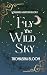 Fly the Wild Sky