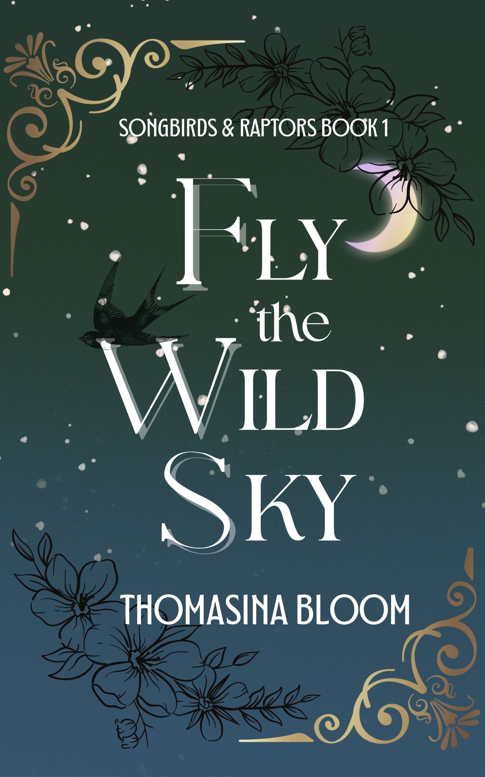 Fly the Wild Sky (Songbirds & Raptors, #1)