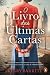 O Livro das Últimas Cartas by Kerry Barrett