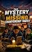 THE MYSTERY OF THE MISSING ...