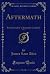 Aftermath, Vol. 2: Part Second of "a Kentucky Cardinal" (Classic Reprint)