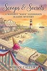 Scoops & Secrets: A Waverly “Wave” Sanderson Seaside Mystery (A Coastal Ice Cream Shop Murder with Fireworks, Tide Charts, and Small-Town Secrets) Scoops & Secrets: A Waverly “Wave” Sanderson Seaside Mystery (A Coastal Ice Cream Shop Murder with Fireworks, Tide Charts, and Small-Town Secrets)