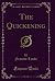 The Quickening (Classic Reprint)