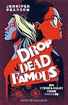 Drop Dead Famous