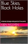 Blue Skies, Black Holes: A Memoir (change windy point to True point) Blue Skies, Black Holes: A Memoir (change windy point to True point)