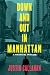 Down and Out in Manhattan by J.R. Locke