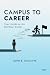 Campus to Career: Your Guid...
