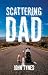 Scattering Dad