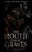 his mouth full of graves by A. J. Monroe