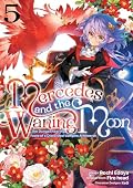 Mercedes and the Waning Moon: The Dungeoneering Feats of a Discarded Vampire Aristocrat (Manga) Volume 5