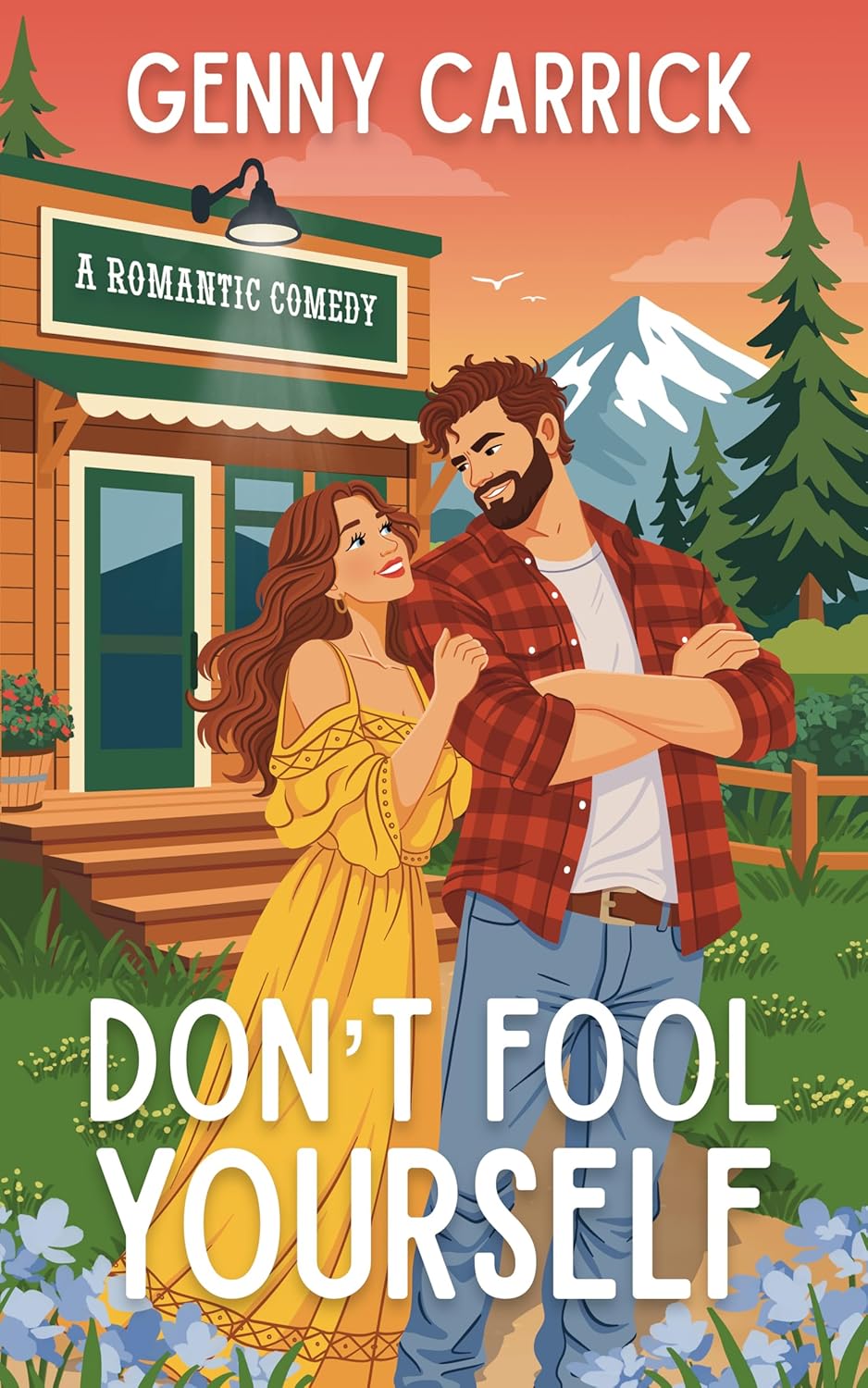 Don't Fool Yourself: A Romantic Comedy (Falling for a Bridger Book 1)