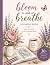 Bloom & Breathe: A Relaxing...