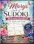 Mary's Book of Sudoku: 40 E...