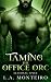 Taming the Office Orc