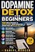 Dopamine Detox for Beginner...
