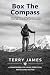 Box The Compass: Designing your life on purpose. A framework for vision, direction, and aligned action