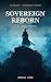 Sovereign Reborn by Adrian Voss