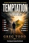 Temptation Participant Study Workbook: How a Christian wins the battle within