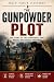 The Gunpowder Plot: The Sto...