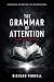 The Grammar of Attention by Richard Pidwell