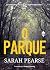 O Parque by Sarah Pearse