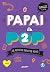 O Papai É Pop 2 by Marcos Piangers