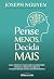 Pense Menos, Decida Mais by Joseph Nguyen