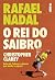 Rafael Nadal: O Rei Do Saibro