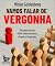 Vamos Falar De Vergonha: 10...
