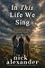 In This Life We Sing: A thr...