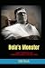 Bela's Monster: Lugosi, The...